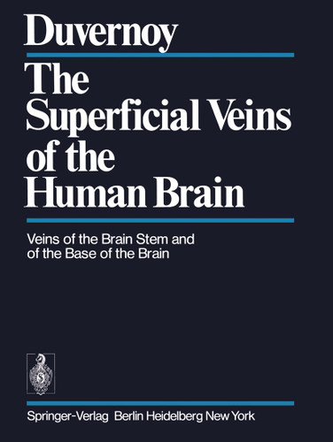 The Superficial Veins of the Human Brain: Veins of the Brain Stem and of the Base of the Brain book cover by H.M. Duvernoy