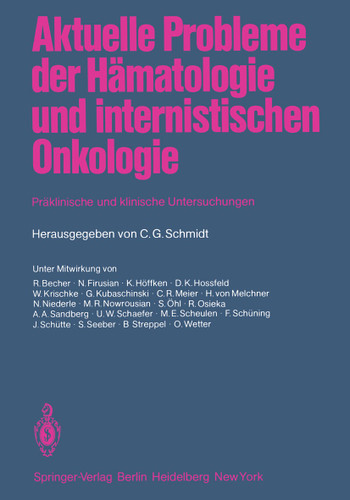 Aktuelle Probleme der Hämatologie und internistischen Onkologie: Präklinische und klinische Untersuchungen Anlaßlich des 15jährigen Bestehens der Inneren Klinik und Poliklinik (Tumorforschung) am Westdeutschen Tumorzentrum Essen book cover by 