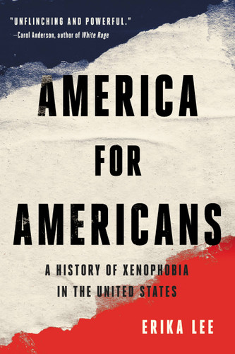 America for Americans: A History of Xenophobia in the United States book cover by Erika Lee