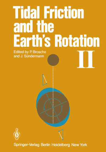 Tidal Friction and the Earth’s Rotation II: Proceedings of a Workshop Held at the Centre for Interdisciplinary Research (ZiF) of the University of Bielefeld, September 28–October 3, 1981 book cover by 