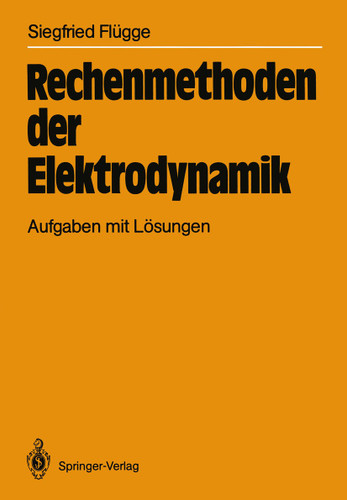 Rechenmethoden der Elektrodynamik: Aufgaben mit Lösungen book cover by Siegfried Flügge