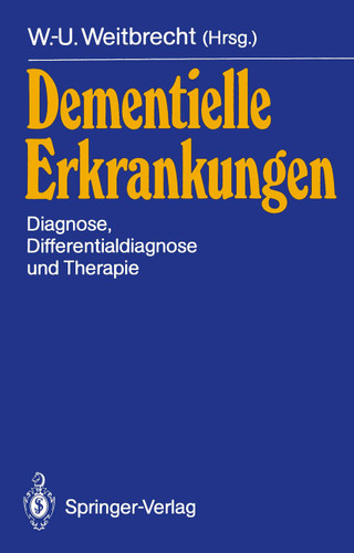 Dementielle Erkrankungen: Diagnose, Differentialdiagnose und Therapie book cover by 