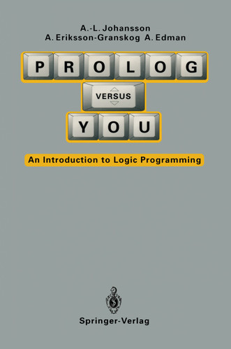 Prolog Versus You: An Introduction to Logic Programming book cover by Anna-Lena Johansson, Agneta Eriksson-Granskog, Anneli Edman