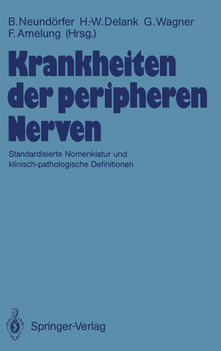 Krankheiten der peripheren Nerven: Standardisierte Nomenklatur und klinisch-pathologische Definitionen book cover by 