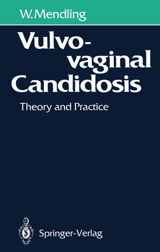 Vulvovaginal Candidosis: Theory and Practice book cover by Werner Mendling