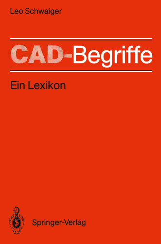 CAD-Begriffe: Ein Lexikon book cover by Leo Schwaiger