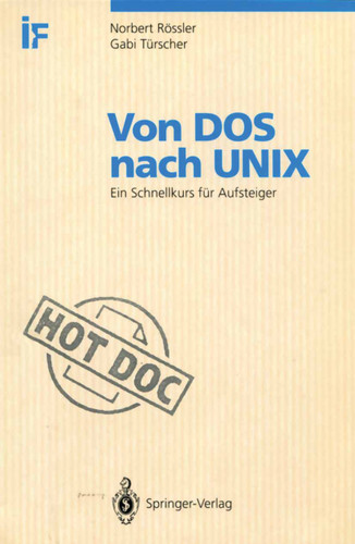 Von DOS nach UNIX: Ein Schnellkurs für Aufsteiger (HotDoc) book cover by Norbert F. Rössler, Gabi Türscher