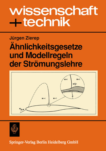 Ähnlichkeitsgesetze und Modellregeln der Strömungslehre (wissenschaft + technik) book cover by Jürgen Zierep