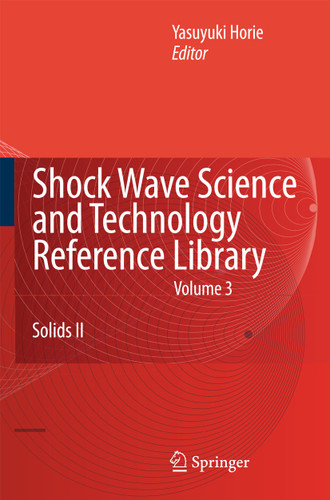 Shock Wave Science and Technology Reference Library, Vol. 3: Solids II (Shock Wave Science and Technology Reference Library #3) book cover by 