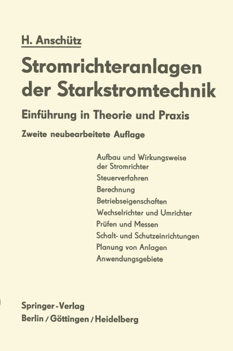 Stromrichteranlagen der Starkstromtechnik: Einführung in Theorie und Praxis book cover by H. Anschütz