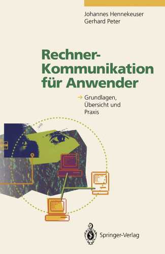 Rechner-Kommunikation für Anwender: Grundlagen, Übersicht und Praxis book cover by Johannes Hennekeuser, Gerhard Peter