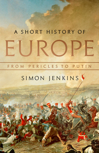 A Short History of Europe: From Pericles to Putin book cover by Simon Jenkins
