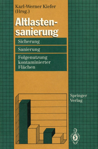 Altlastensanierung: Sicherung, Sanierung und Folgenutzung kontaminierter Flächen book cover by 