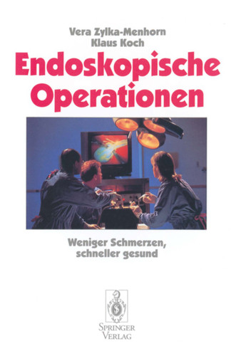 Endoskopische Operationen: Weniger Schmerzen, schneller gesund book cover by Vera Zylka-Menhorn, Klaus Koch