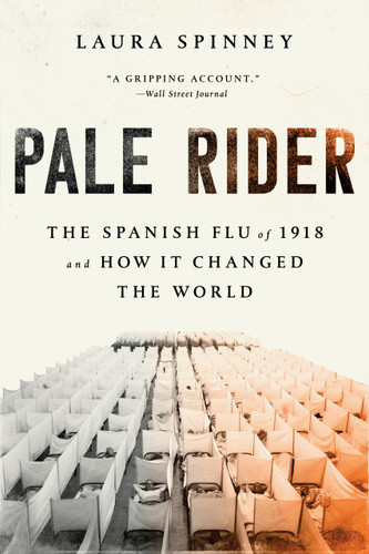 Pale Rider: The Spanish Flu of 1918 and How It Changed the World book cover by Laura Spinney