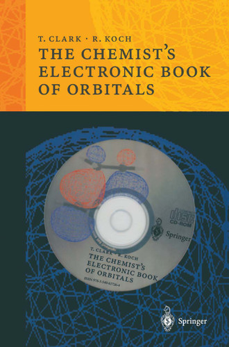 The Chemist’s Electronic Book of Orbitals book cover by Timothy Clark, Rainer B. Koch