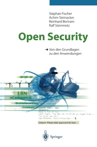 Open Security: Von den Grundlagen zu den Anwendungen book cover by Stephan Fischer, Achim Steinacker, Reinhard Bertram, Ralf Steinmetz