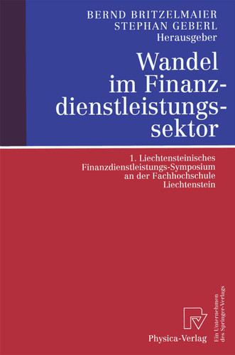 Wandel im Finanzdienstleistungssektor: 1. Liechtensteinisches Finanzdienstleistungs-Symposium an der Fachhochschule Liechtenstein book cover by 