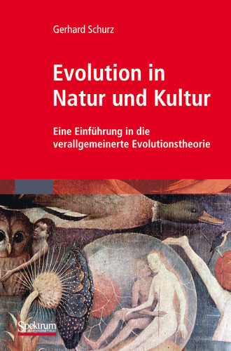 Evolution in Natur und Kultur: Eine Einführung in die verallgemeinerte Evolutionstheorie book cover by G. Schurz