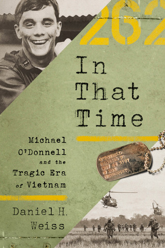 In That Time: Michael O'Donnell and the Tragic Era of Vietnam book cover by Daniel H. Weiss