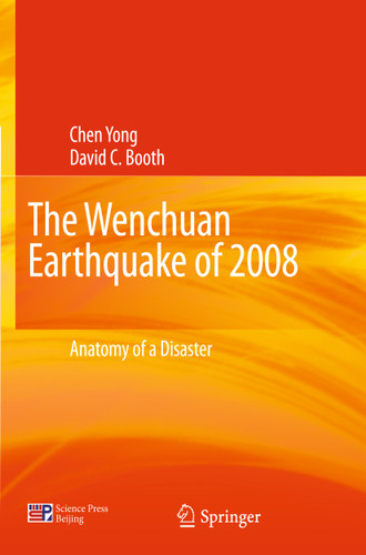 The Wenchuan Earthquake of 2008: Anatomy of a Disaster book cover by Yong Chen, David C. Booth