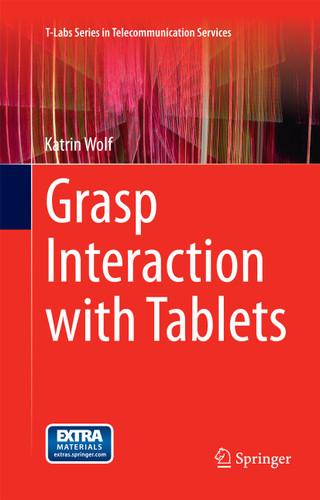 Grasp Interaction with Tablets (T-Labs Series in Telecommunication Services) book cover by Katrin Wolf