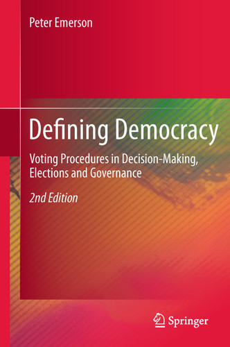 Defining Democracy: Voting Procedures in Decision-Making, Elections and Governance book cover by Peter Emerson