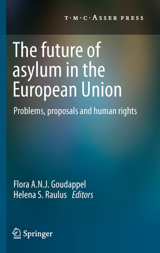 The Future of Asylum in the European Union: Problems, proposals and human rights book cover by 