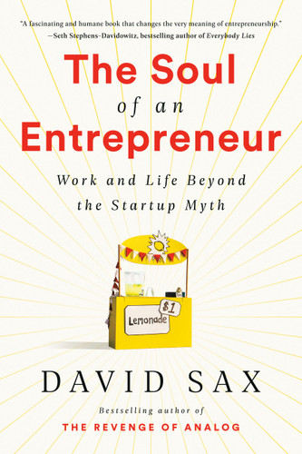 The Soul of an Entrepreneur: Work and Life Beyond the Startup Myth book cover by David Sax