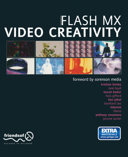 Flash Video Creativity book cover by Murat Bodur, Hoss Gifford, Diana Johnson, Leonhard Lass, Anthony Onumonu, Kristian Besley, Neal Boyd, Jerome Turner, Ken Jokol, Tim Hawkins