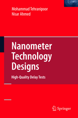 Nanometer Technology Designs: High-Quality Delay Tests book cover by Nisar Ahmed
