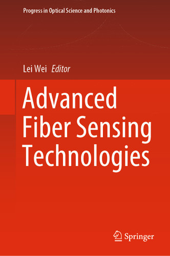 Advanced Fiber Sensing Technologies (Progress in Optical Science and Photonics #9) book cover by 