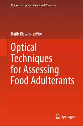 Optical Techniques for Assessing Food Adulterants (Progress in Optical Science and Photonics #35) book cover by 