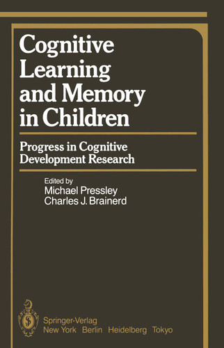 Cognitive Learning and Memory in Children: Progress in Cognitive Development Research (Springer Series in Cognitive Development) book cover by 