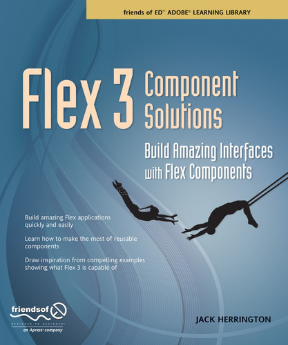 Flex 3 Component Solutions: Build Amazing Interfaces with Flex Components book cover by Jack Herrington