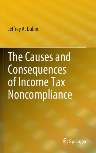 The Causes and Consequences of Income Tax Noncompliance book cover by Jeffrey A. Dubin