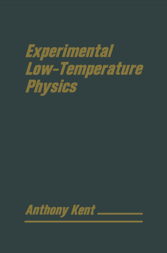 Experimental Low Temperature Physics book cover by T. Kent