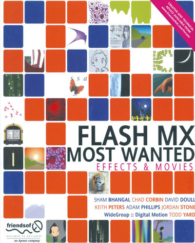 Flash MX Most Wanted book cover by David Doull, Chad Corbin, Adam Phillips, Maria Stone, Keith Peters, Sham Bhangal, Gerald YardFace