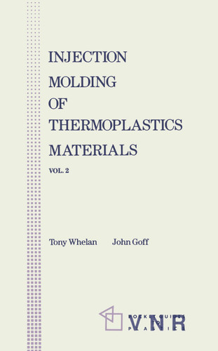 Injection Molding of Thermoplastic Materials - 2 book cover by John Goff
