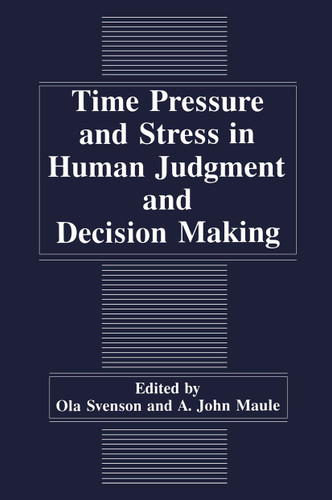 Time Pressure and Stress in Human Judgment and Decision Making book cover by 
