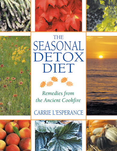 The Seasonal Detox Diet: Remedies from the Ancient Cookfire book cover by Carrie L'Esperance