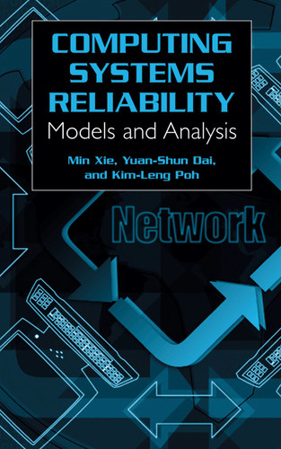 Computing System Reliability: Models and Analysis book cover by Min Xie, Kim-Leng Poh, Yuan-Shun Dai