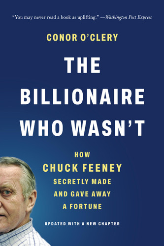 The Billionaire Who Wasn't: How Chuck Feeney Secretly Made and Gave Away a Fortune book cover by Conor O'Clery