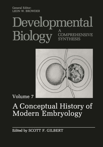 A Conceptual History of Modern Embryology: Volume 7: A Conceptual History of Modern Embryology (Developmental Biology #7) book cover by 