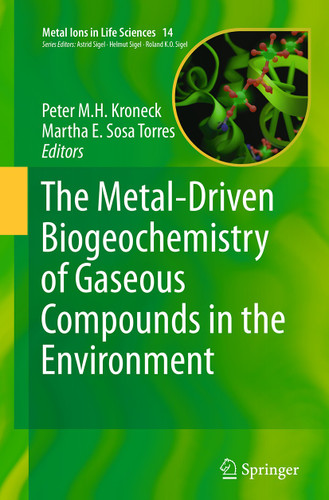 The Metal-Driven Biogeochemistry of Gaseous Compounds in the Environment (Metal Ions in Life Sciences #14) book cover by 