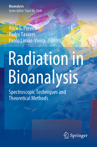 Radiation in Bioanalysis: Spectroscopic Techniques and Theoretical Methods (Bioanalysis #8) book cover by 