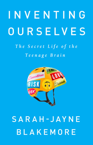 Inventing Ourselves: The Secret Life of the Teenage Brain book cover by Sarah-Jayne Blakemore