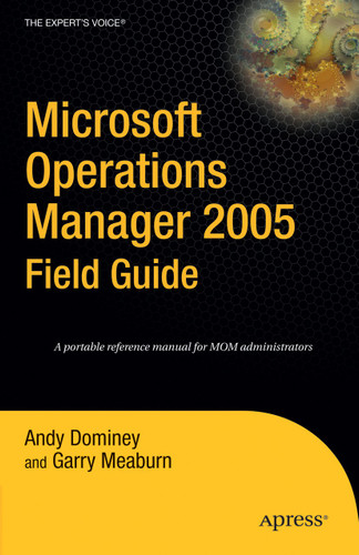Microsoft Operations Manager 2005 Field Guide book cover by Andy Dominey, Garry Meaburn