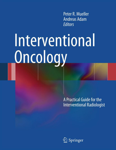 Interventional Oncology: A Practical Guide for the Interventional Radiologist book cover by 