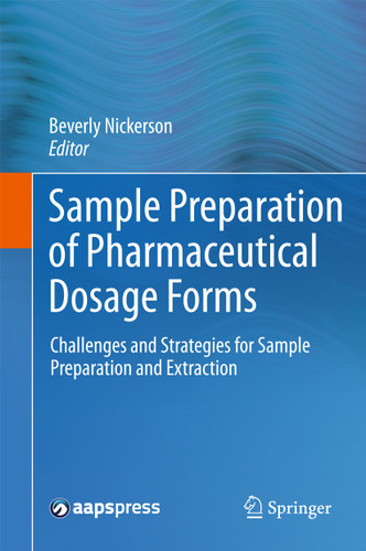 Sample Preparation of Pharmaceutical Dosage Forms: Challenges and Strategies for Sample Preparation and Extraction book cover by 